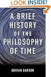 A Brief History of the Philosophy of...