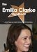 The Emilia Clarke Handbook - Everything You Need to Know about Emilia Clarke