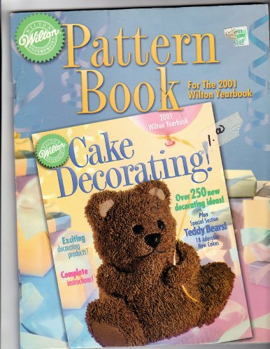 Pattern Book For the 2001 Wilton Yearbook (Wilton Enterprises) (Pattern book for the 2001 Wilton Yearbook.) at Amazon.com