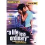A Life Less Ordinary