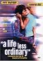 A Life Less Ordinary A Life Less Ordinary