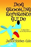 Dog Grooming Reference Guide: (A Must Have for All Dog Owners) Reviews 51cP4xhzr2L. SL160 Dog Grooming Reference Guide: (A Must Have for All Dog Owners) Reviews