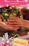 Miracle On Christmas Eve (Harlequin Romance)