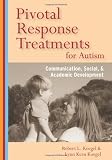 Pivotal Response Treatment for Autism: Communication, Social, & Academic Development