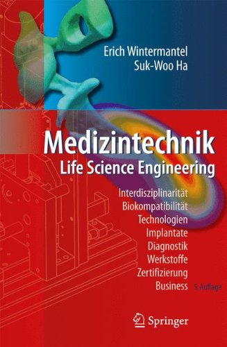 Medizintechnik: Life Science Engineering (German Edition), by Erich Wintermantel, Suk-Woo Ha Medizintechnik: Life Science Engineering (German Edition), by Erich Wintermantel, Suk-Woo Ha