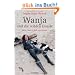 Wanja und die wilden Hunde: Mein Leben in f�nf Jahreszeiten