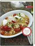 Risotto: Warenkunde & Rezepte