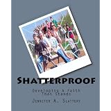 Shatterproof:DevelopingAFaithThatStands
