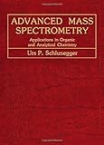 Advanced mass spectrometry : applications in organic and analytical chemistry