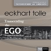 Transcending the Ego | [Eckhart Tolle]