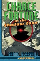 [Download] Chance Fortune in the Shadow Zone (Adventures of Chance Fortune) W.O.R.D