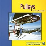  : Pulleys (The Birdgestone Science Library: Understanding Simple Machines)