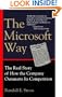The Microsoft Way: The Real Story Of How The Company Outsmarts Its Competition