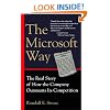 The Microsoft Way: The Real Story Of How The Company Outsmarts Its Competition