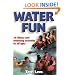 Water Fun: Fitness and Swimming Activities for All Ages: 116 fitness and swimming activities for all ages