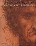 Books : Leonardo Da Vinci: The Divine and the Grotesque