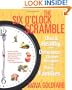 The Six O'Clock Scramble: Quick, Healthy, and Delicious Dinner Recipes for Busy Families