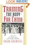 Training the Body for China: Sports in the Moral Order of the People's Republic