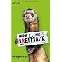 Frettsack: Roman von Murmel Clausen