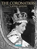 The Coronation : a royal history
