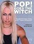 Pop! Goes the Witch: The Disinformation Guide to 21st Century Witchcraft (Disinformation Guides)