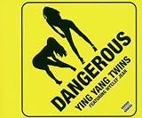 Dangerous