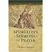 Spurgeon's Sermons on Prayer