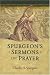 Spurgeon's Sermons on Prayer