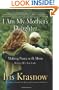 I Am My Mother's Daughter: Making Peace with Mom--Before It's Too Late