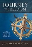 Journey to Freedom: The Pursuit of Authentic Fellowship among Men