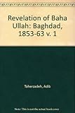 The revelation of Bahā'u'llāh