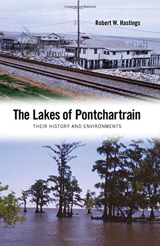 The Lakes of Pontchartrain: Their History and Environments