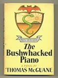 Bushwhacked Piano
