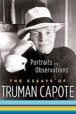 Portraits and Observations: The Essays of Truman Capote