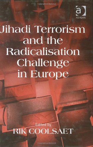 Jihadi Terrorism and the Radicalisation Challenge in Europe