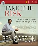 Take the Risk: Learning to Identify, Choose, and Live With Acceptable Risk