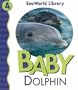 Baby Dolphin (Seaworld Library)