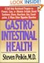 Gastrointestinal Health: A Self-Help Nutritional Program to Prevent, Cure, or Alleviate Irritable Bowel Syndrome, Ulcers, Heartburn, Gas, Constipation