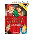 Die sch�nsten Kasperlest�cke: f�r Kinder ab 3 Jahren