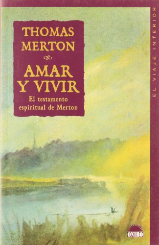 Amar y Vivir (El Viaje Interior / Inner Journey) (Spanish Edition)