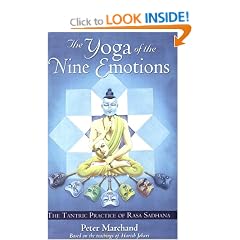 The Yoga of the Nine Emotions: The Tantric Practice of Rasa Sadhana Based on the Teachings of Harish Johari