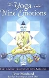 The Yoga of the Nine Emotions: The Tantric Practice of Rasa Sadhana