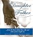 Book What Every Daughter Wants Her Father to Know