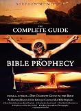 The Complete Guide to Bible Prophecy