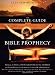 The Complete Guide to Bible Prophecy
