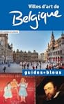 VILLES D'ART DE BELGIQUE + 40 CARTES...
