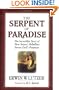 The Serpent of Paradise: The Incredible Story of How Satan's Rebellion Serves God's Purposes
