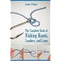 The Complete Book of Fishing Knots, Leaders, and Lines