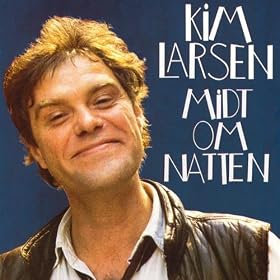 kim larsen midt om natten