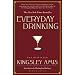 Everyday Drinking: The Distilled Kingsley Amis
